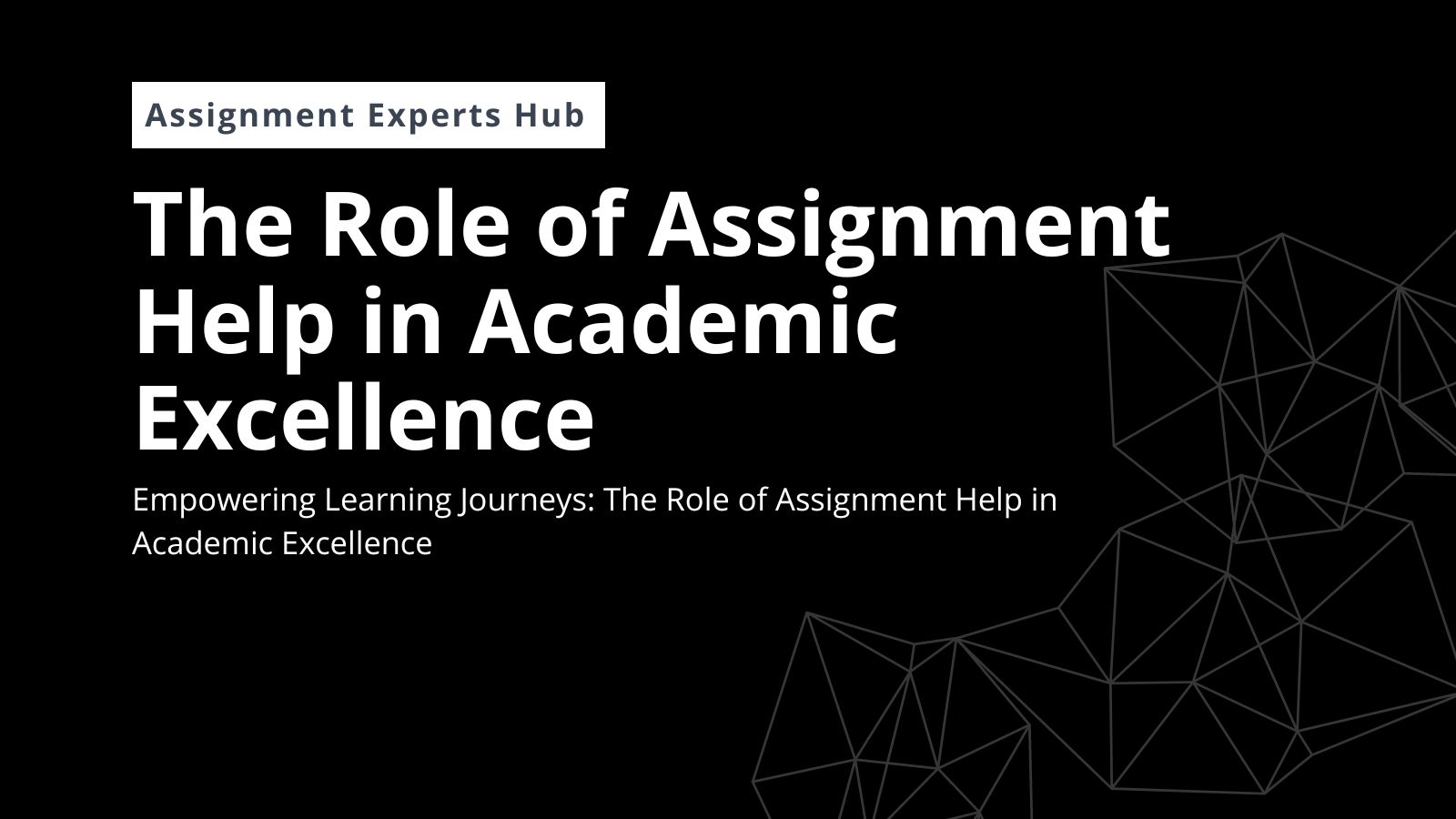 The Role of Assignment Help in Academic Excellence